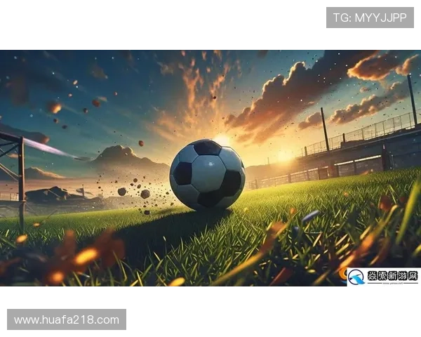 足球星国外赛事聚焦全面解读绿茵场内外的激情与荣耀